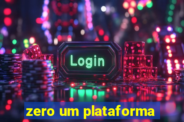 zero um plataforma